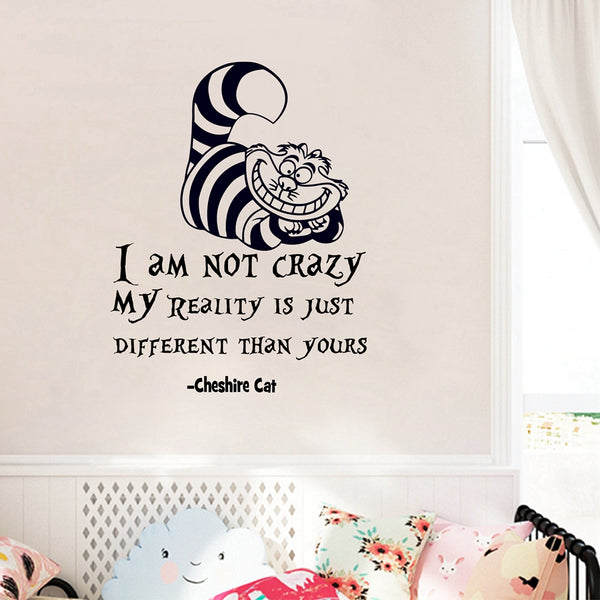 Cheshire Cat Quote "I Am Not Crazy" Wall Decal