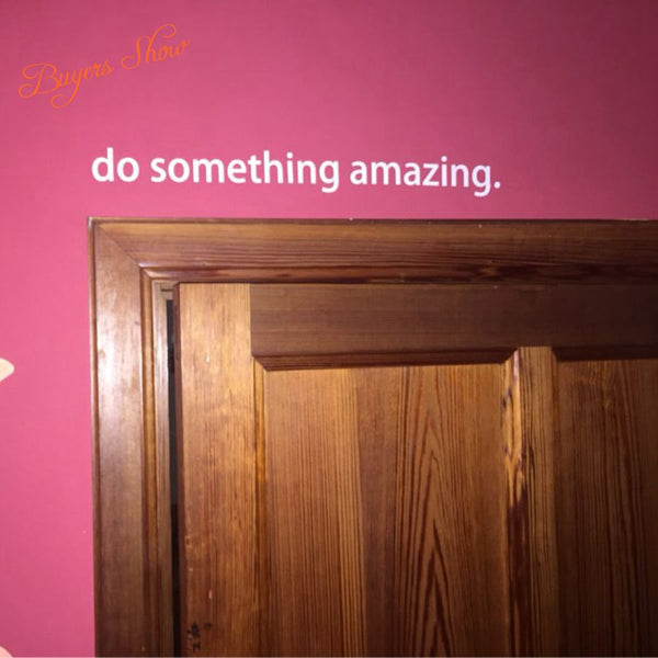 Do Something Amazing Decal