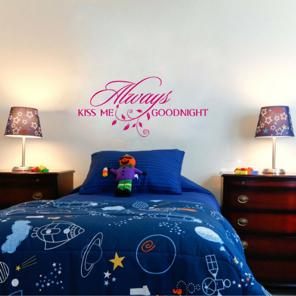 Always Kiss Me Goodnight Wall Decal