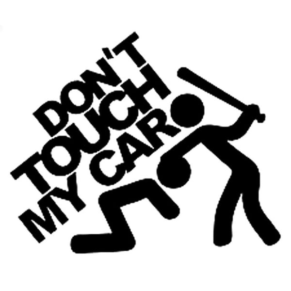 Funny Don't Touch My Car Decal